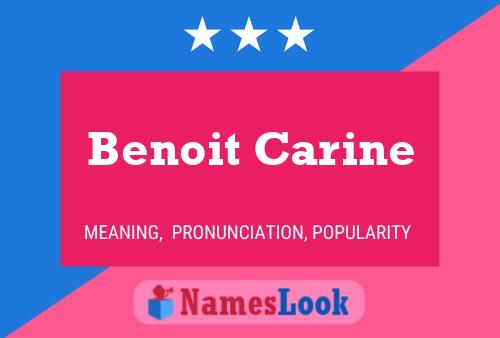 Benoit Carine Name Poster