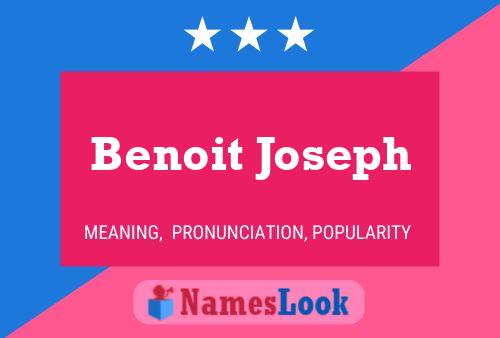 Benoit Joseph Name Poster