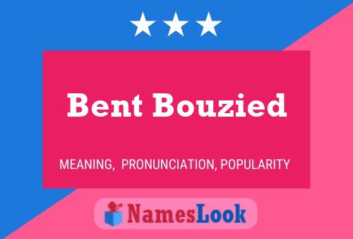 Bent Bouzied Name Poster