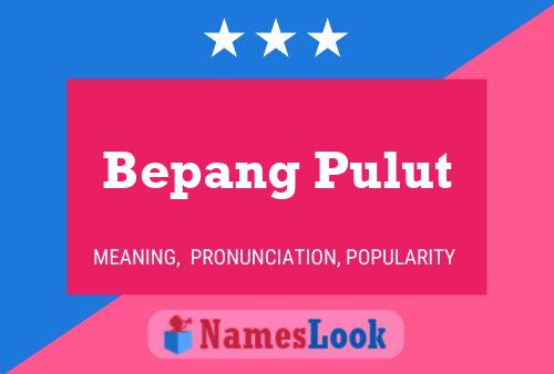 Bepang Pulut Name Poster