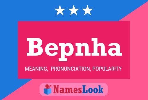 Bepnha Name Poster