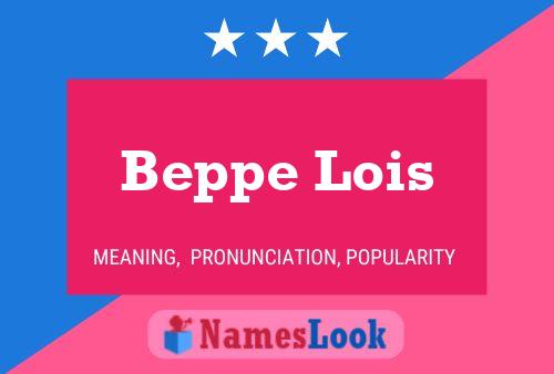 Beppe Lois Name Poster