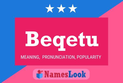 Beqetu Name Poster