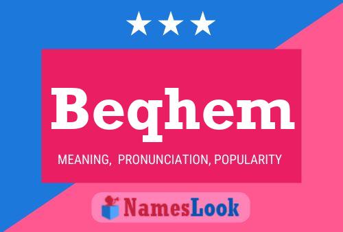 Beqhem Name Poster