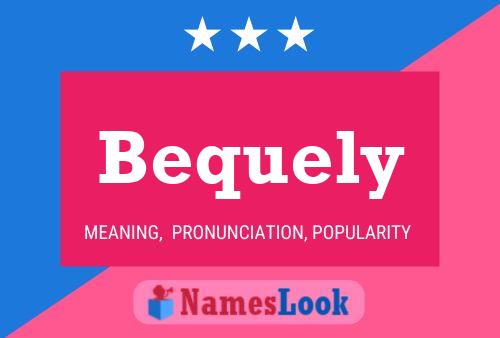 Bequely Name Poster