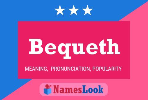 Bequeth Name Poster