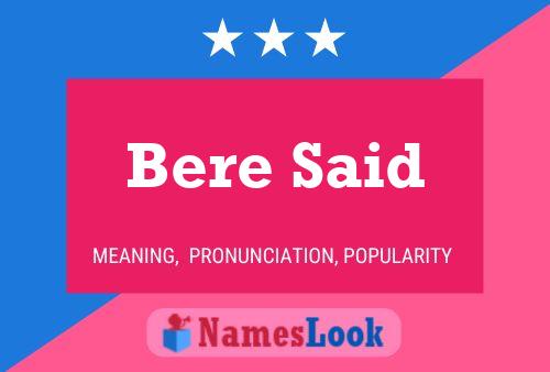 Bere Said Name Poster