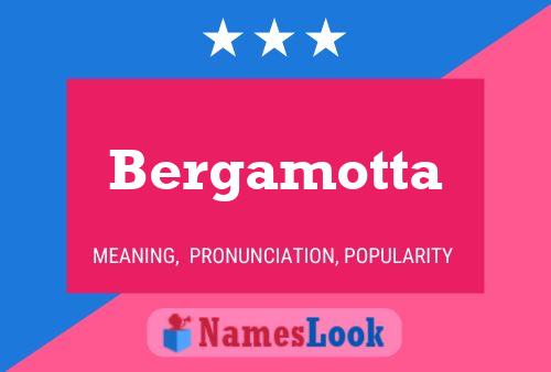 Bergamotta Name Poster