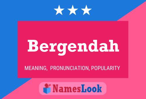 Bergendah Name Poster