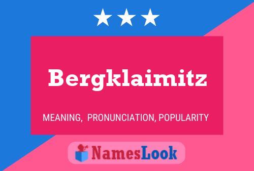 Bergklaimitz Name Poster