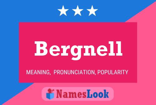 Bergnell Name Poster