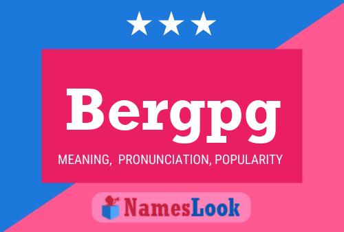 Bergpg Name Poster