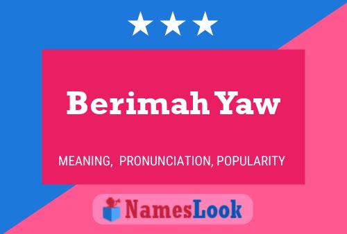 Berimah Yaw Name Poster