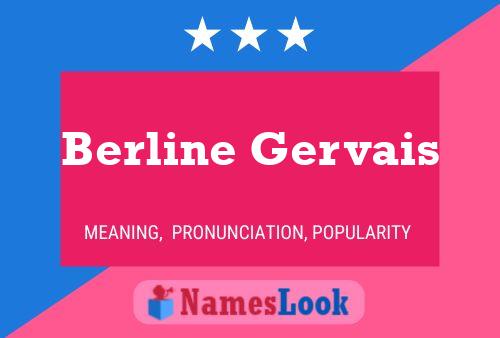 Berline Gervais Name Poster