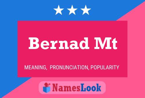 Bernad Mt Name Poster