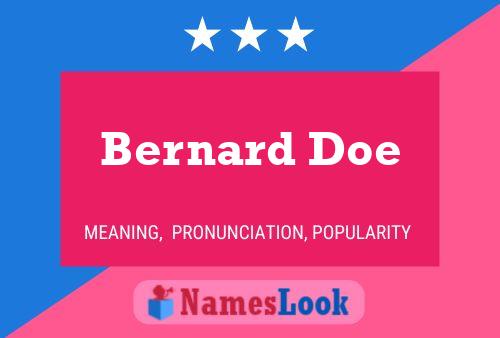 Bernard Doe Name Poster