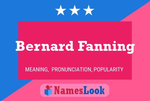 Bernard Fanning Name Poster