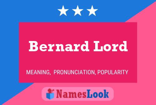 Bernard Lord Name Poster