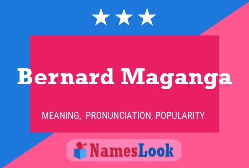 Bernard Maganga Name Poster