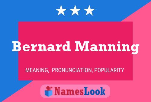 Bernard Manning Name Poster