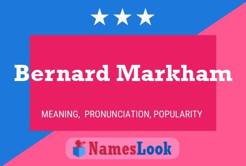 Bernard Markham Name Poster