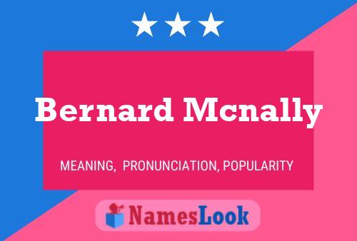 Bernard Mcnally Name Poster