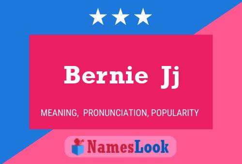 Bernie  Jj Name Poster