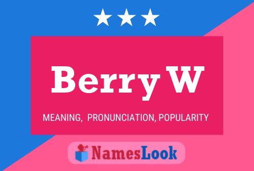 Berry W Name Poster