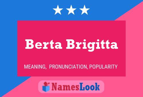 Berta Brigitta Name Poster