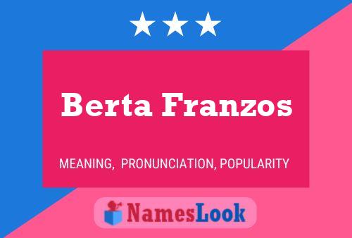 Berta Franzos Name Poster