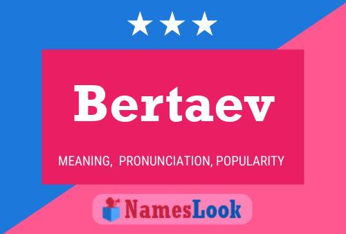 Bertaev Name Poster