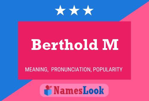 Berthold M Name Poster