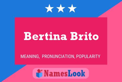 Bertina Brito Name Poster