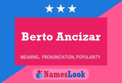 Berto Ancizar Name Poster