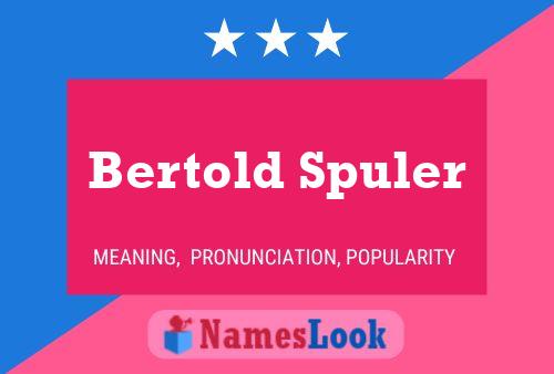 Bertold Spuler Name Poster