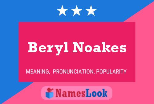 Beryl Noakes Name Poster