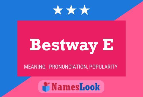 Bestway E Name Poster