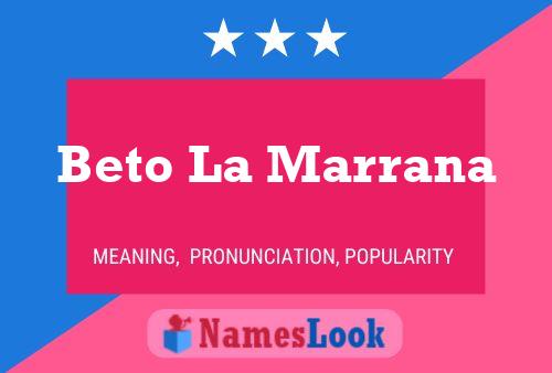 Beto La Marrana Name Poster