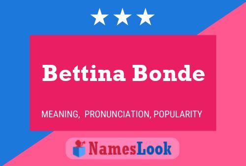 Bettina Bonde Name Poster