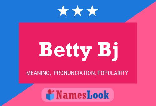 Betty Bj Name Poster