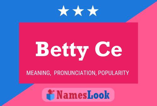 Betty Ce Name Poster