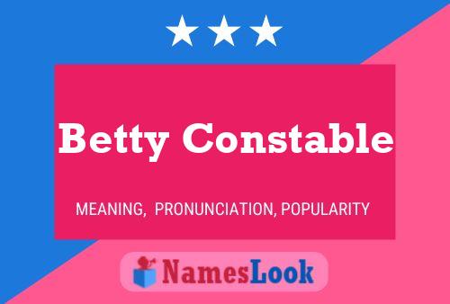 Betty Constable Name Poster