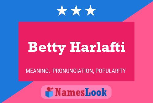 Betty Harlafti Name Poster