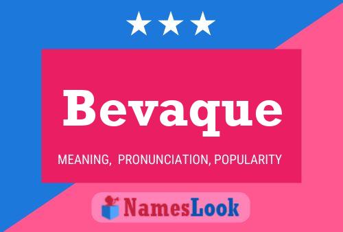 Bevaque Name Poster