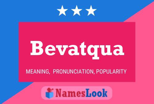 Bevatqua Name Poster