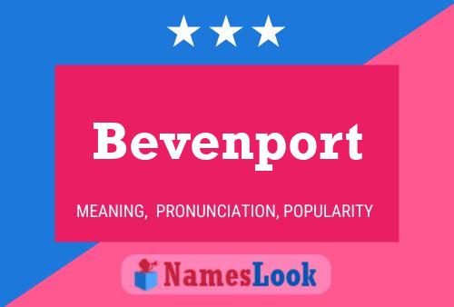 Bevenport Name Poster