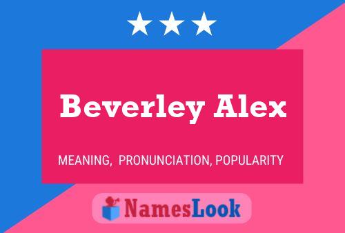 Beverley Alex Name Poster