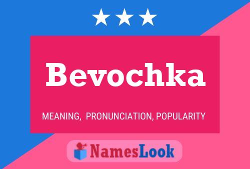 Bevochka Name Poster