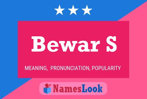 Bewar S Name Poster