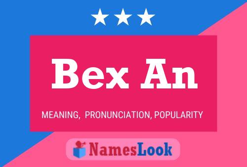 Bex An Name Poster